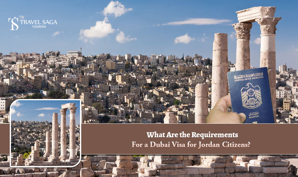What are the Requirements for a Dubai Visa for Jordan Citizens?