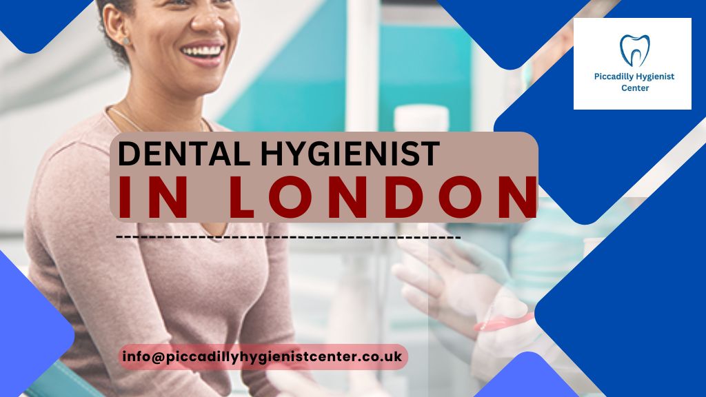 hygienist central London)